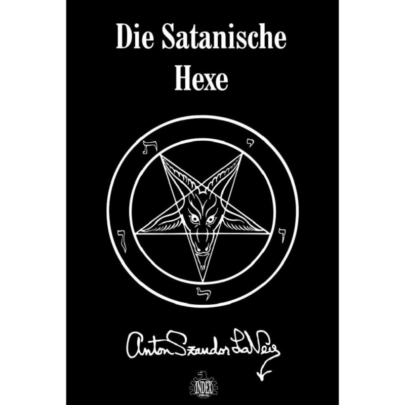 Anton Szandor Lavey - Die Satanische Hexe 